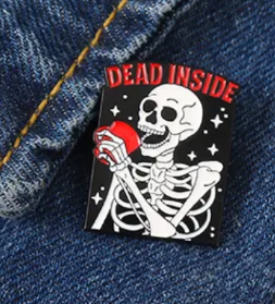 Dead inside pin